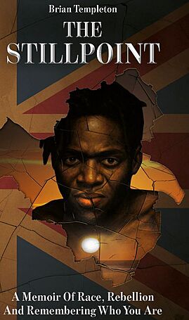 The Stillpoint book by Brian Templeton displayed with candlelight on wooden surface - A Memoir of Race, Rebellion and Remembering Who You Are